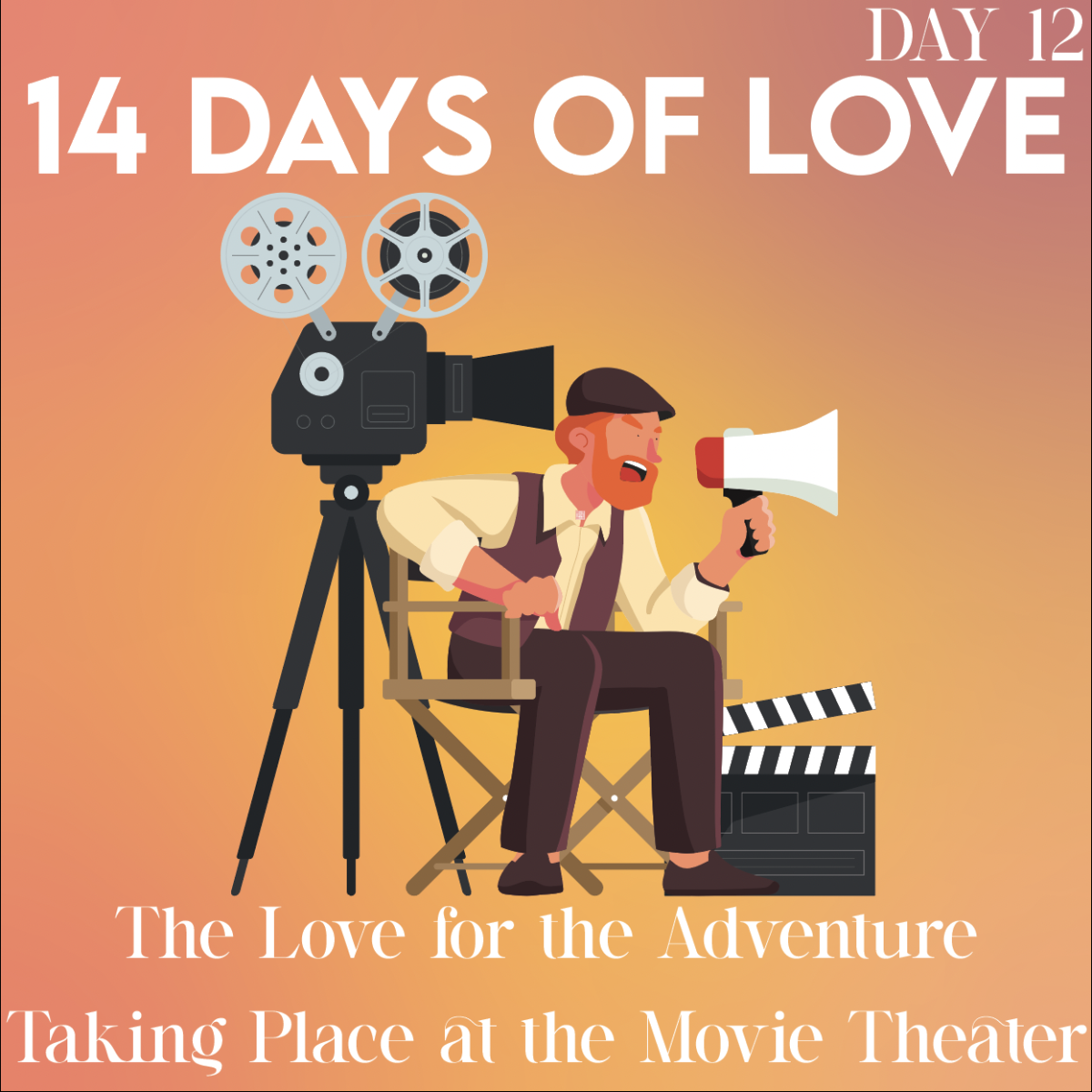 14 Days of Love Day 12 : The Love for the Adventure Taking Place at the Movie Theater 