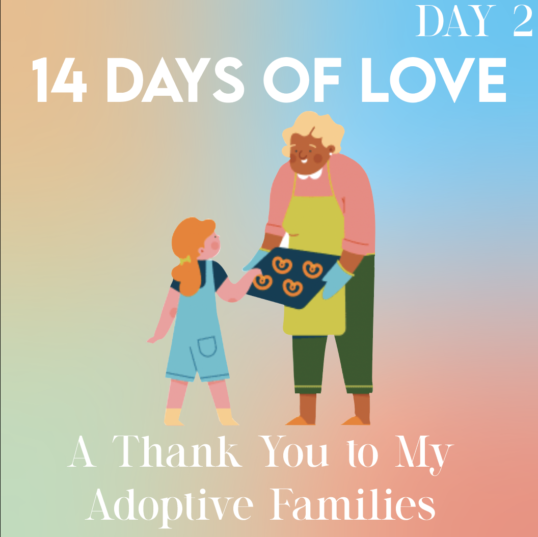 14 Days of Love Day 2:  A Thank You to My Adoptive Families